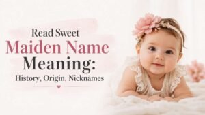 Maiden Name Meaning